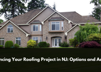 Financing Your Roofing Project In NJ: Options And Advice - RGB Construction